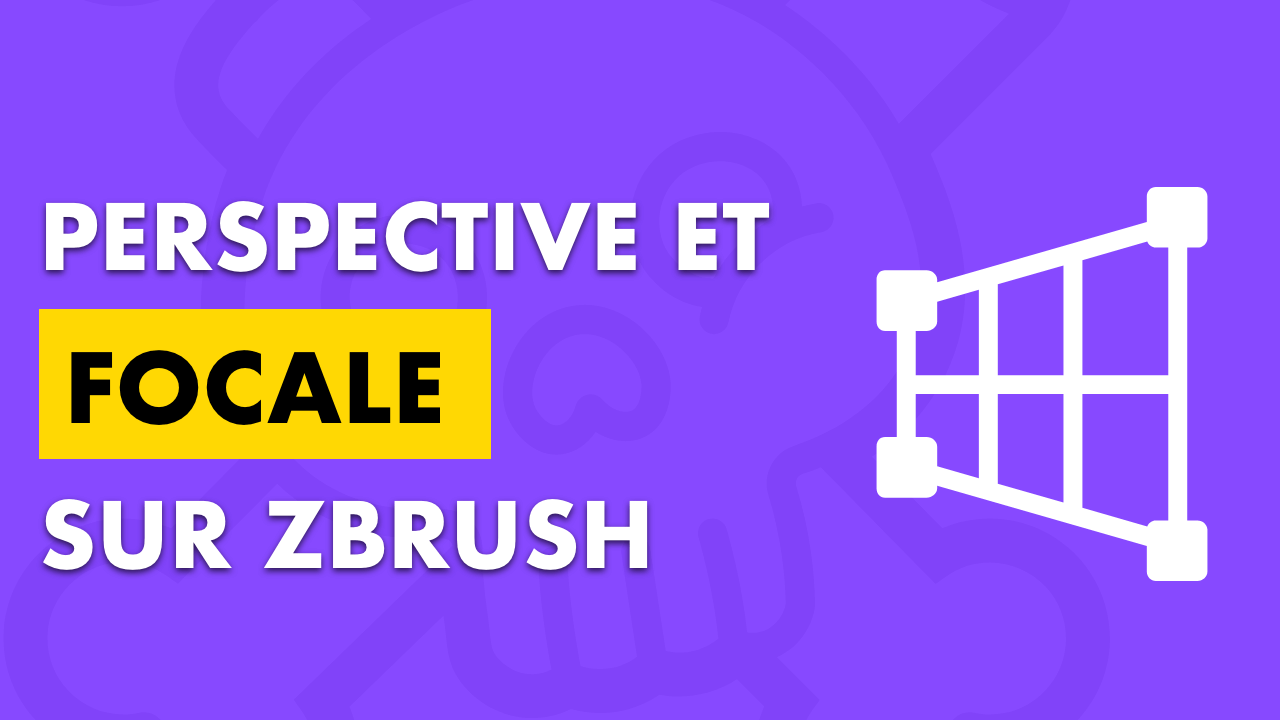 Perspective et focale sur zbrush