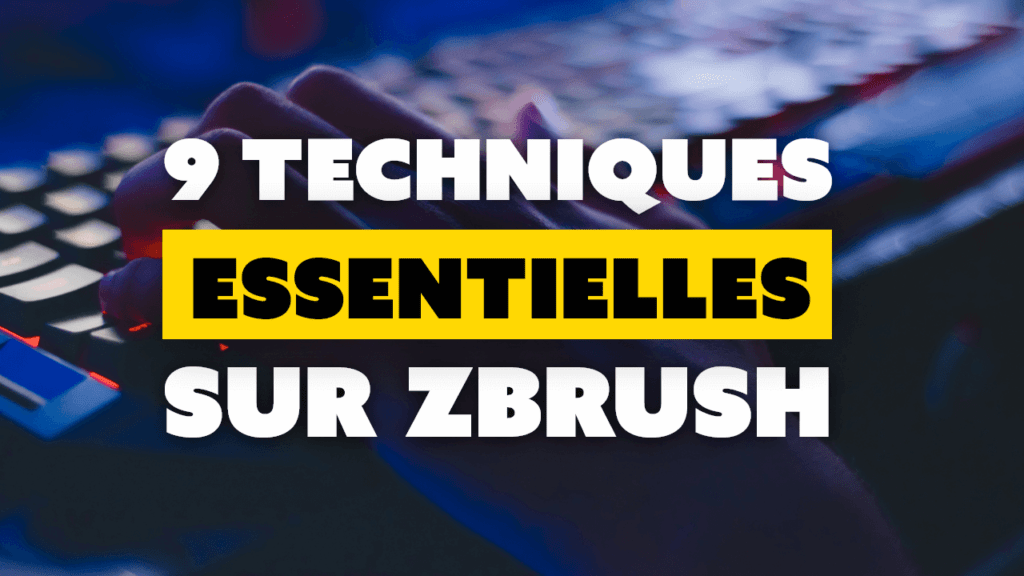 Image de couverture de l'article : Débuter sur ZBrush, 9 techniques essentielles à connaître